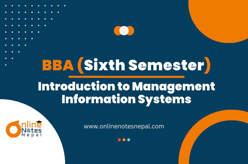 Introduction to Management Information Systems - Sixth Semester (BBA)